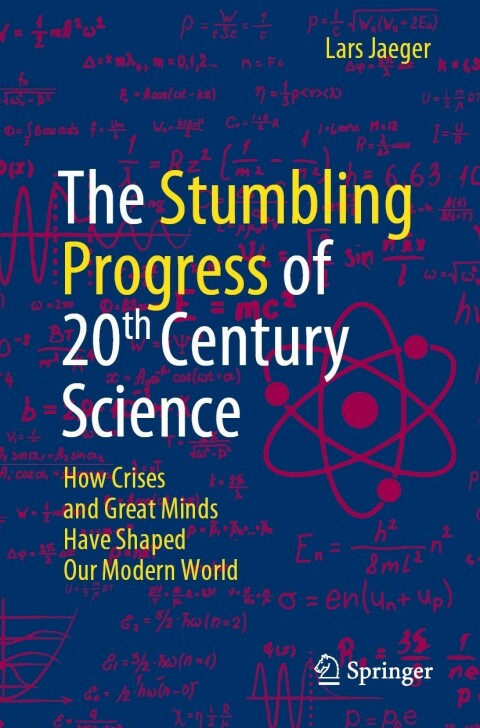 The Stumbling Progress of 20th Century Science 