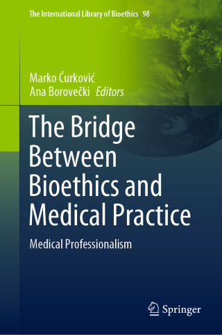 The Bridge Between Bioethics and Medical Practice