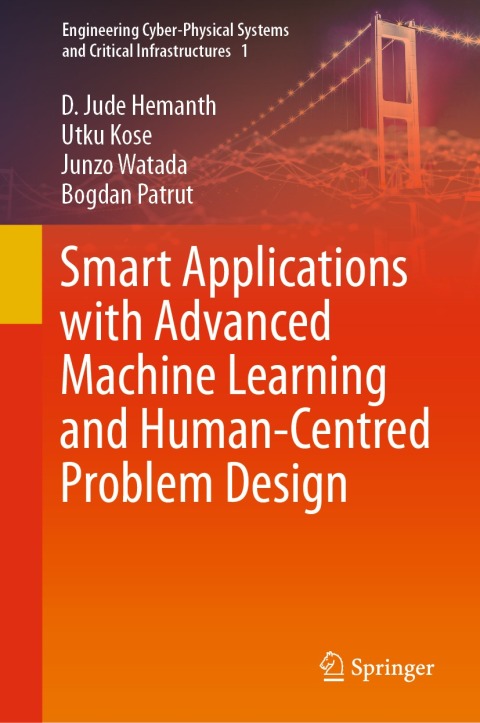 Smart Applications with Advanced Machine Learning and Human-Centred Problem Design 