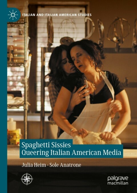 Cover image for book Spaghetti Sissies Queering Italian American Media