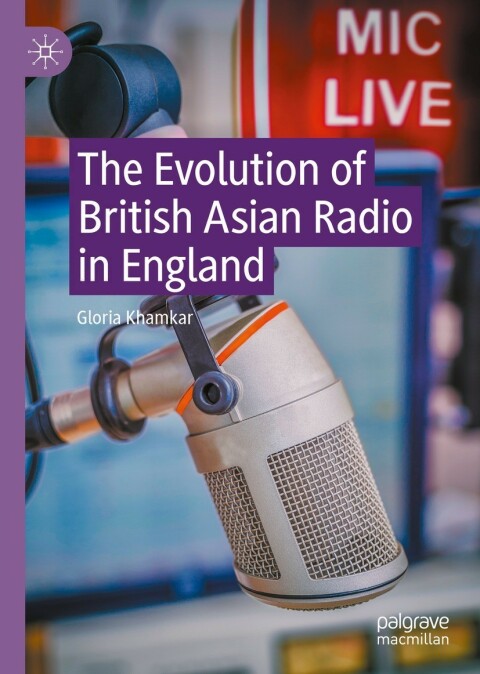 Cover image for book The Evolution of British Asian Radio in England