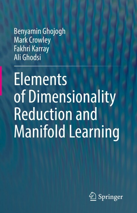Elements of Dimensionality Reduction and Manifold Learning 