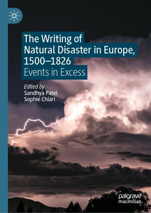 Cover image for book The Writing of Natural Disaster in Europe, 1500–1826