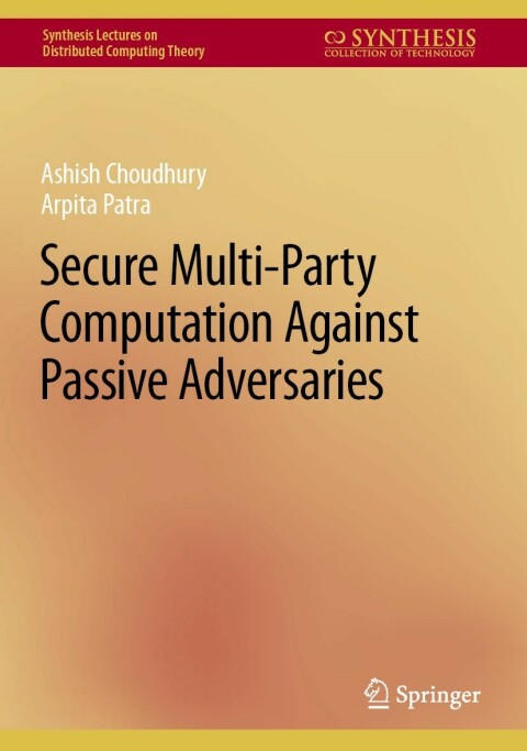 Secure Multi-Party Computation Against Passive Adversaries 
