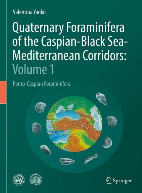 Cover image for book Quaternary Foraminifera of the Caspian-Black Sea-Mediterranean Corridors: Volume 1
