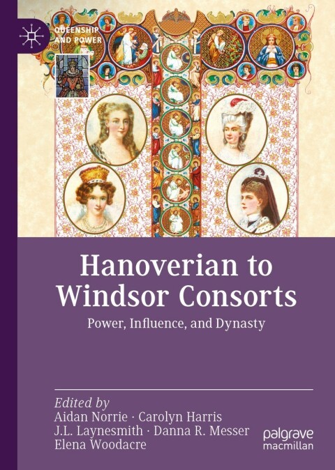 Cover image for book Hanoverian to Windsor Consorts