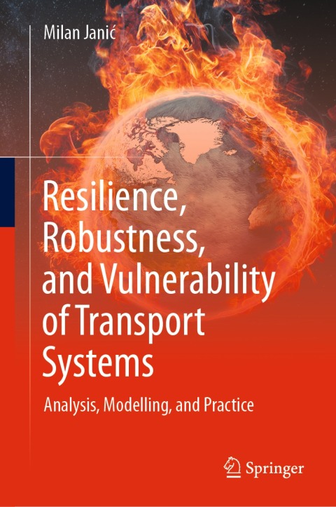 Cover image for book Resilience, Robustness, and Vulnerability of Transport Systems