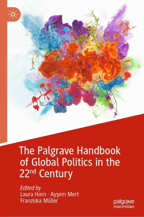 Cover image for book The Palgrave Handbook of Global Politics in the 22nd Century