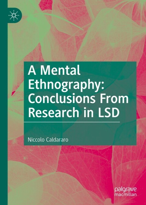 Cover image for book A Mental Ethnography: Conclusions from Research in LSD