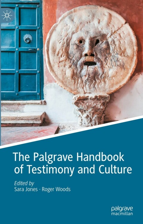 Cover image for book The Palgrave Handbook of Testimony and Culture