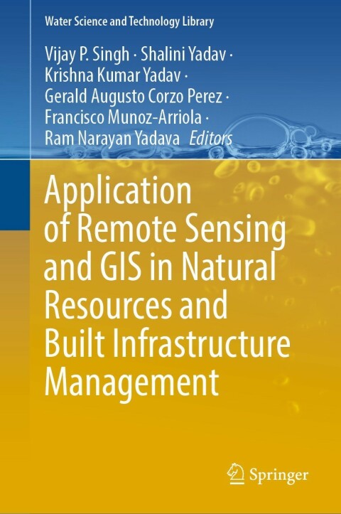 Cover image for book Application of Remote Sensing and GIS in Natural Resources and Built Infrastructure Management