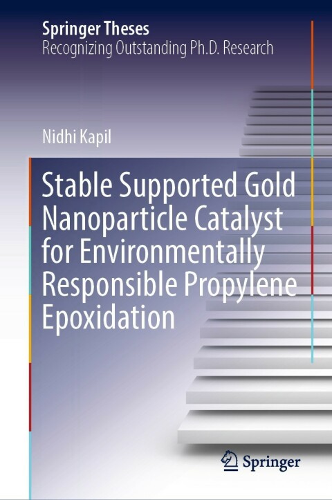 Cover image for book Stable Supported Gold Nanoparticle Catalyst for Environmentally Responsible Propylene Epoxidation