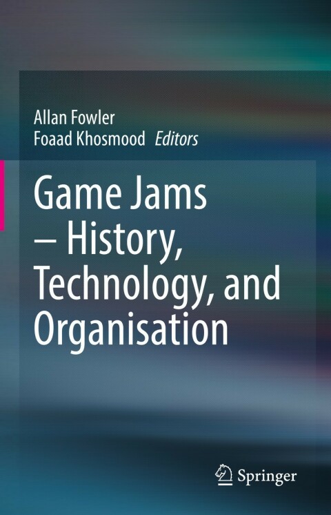 Cover image for book Game Jams – History, Technology, and Organisation