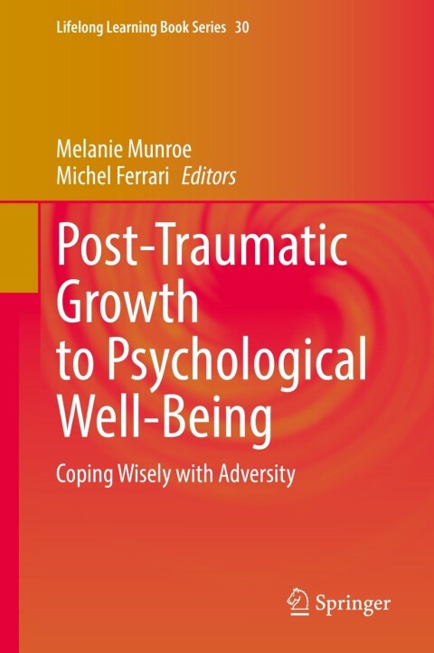 Cover image for book Post-Traumatic Growth to Psychological Well-Being