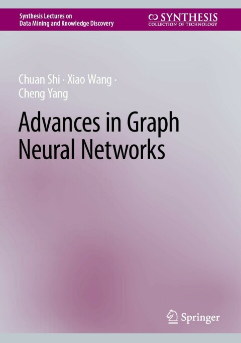 Advances in Graph Neural Networks 