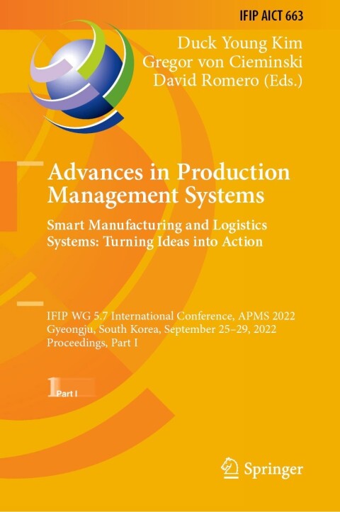 Cover image for book Advances in Production Management Systems. Smart Manufacturing and Logistics Systems: Turning Ideas into Action