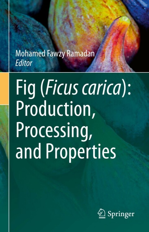 Cover image for book Fig (Ficus carica): Production, Processing, and Properties