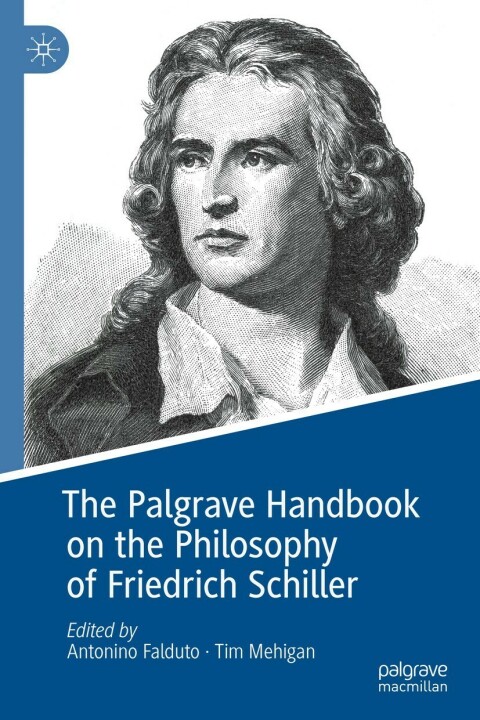 Cover image for book The Palgrave Handbook on the Philosophy of Friedrich Schiller