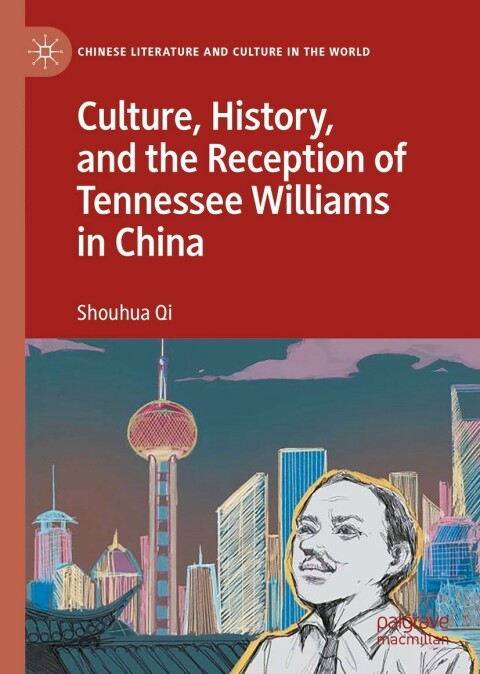Culture, History, and the Reception of Tennessee Williams in China 
