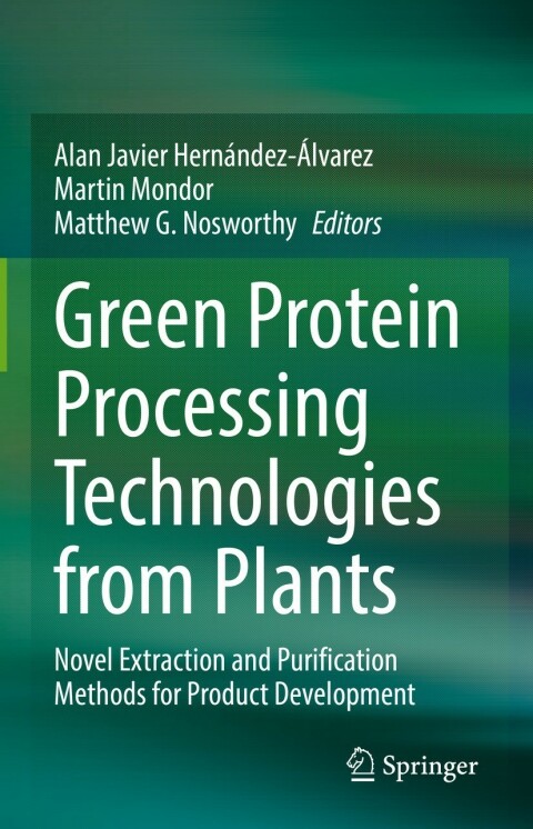 Cover image for book Green Protein Processing Technologies from Plants