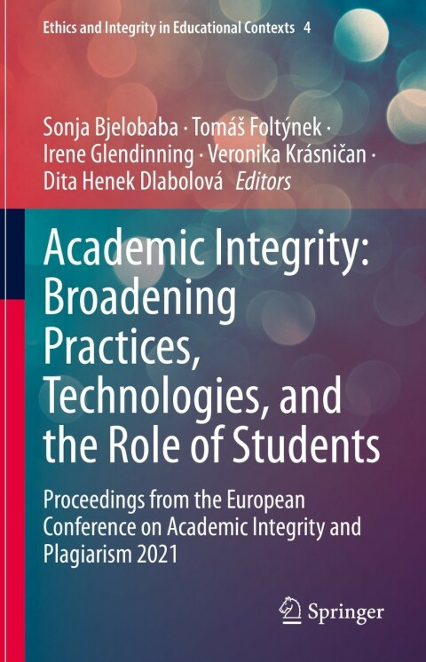 Cover image for book Academic Integrity: Broadening Practices, Technologies, and the Role of Students