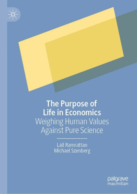 The Purpose of Life in Economics 