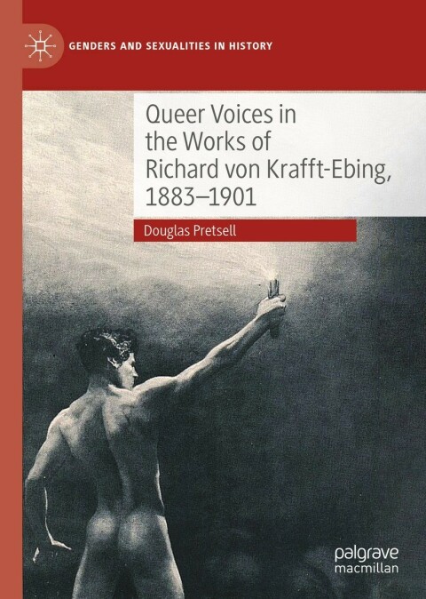 Cover image for book Queer Voices in the Works of Richard von Krafft-Ebing, 1883–1901