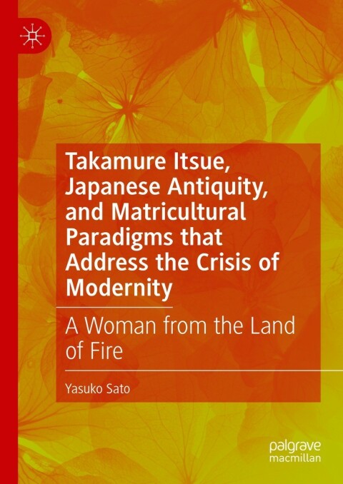 Cover image for book Takamure Itsue, Japanese Antiquity, and Matricultural Paradigms that Address the Crisis of Modernity