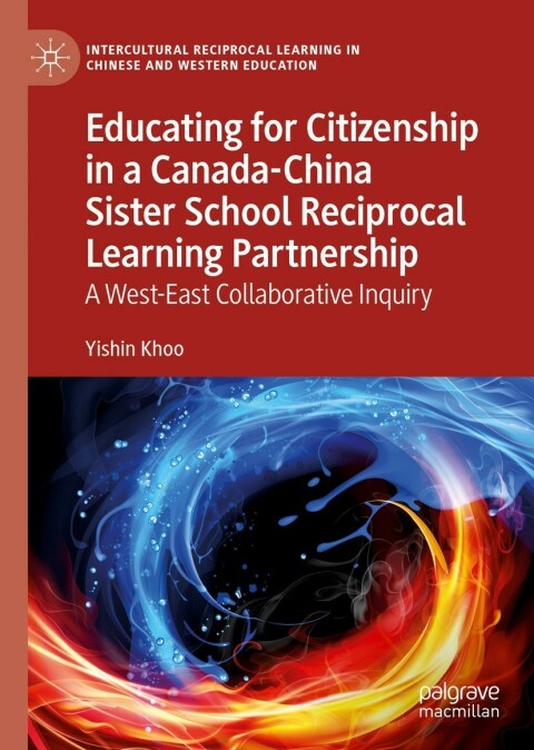 Cover image for book Educating for Citizenship in a Canada-China Sister School Reciprocal Learning Partnership