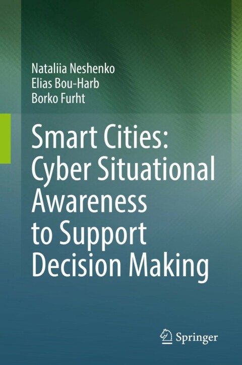 Cover image for book Smart Cities: Cyber Situational Awareness to Support Decision Making