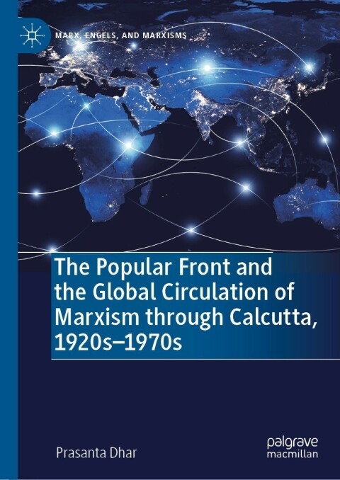 Cover image for book The Popular Front and the Global Circulation of Marxism through Calcutta, 1920s-1970s