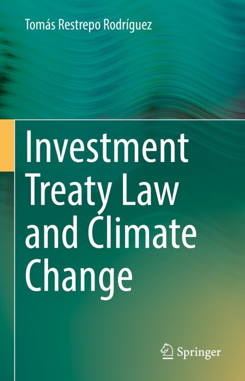 Cover image for book Investment Treaty Law and Climate Change