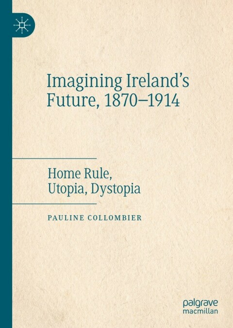 Cover image for book Imagining Ireland's Future, 1870-1914