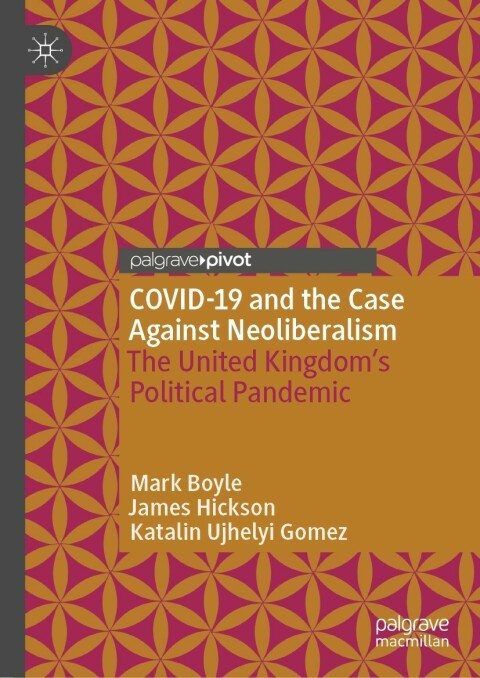 COVID-19 and the Case Against Neoliberalism 