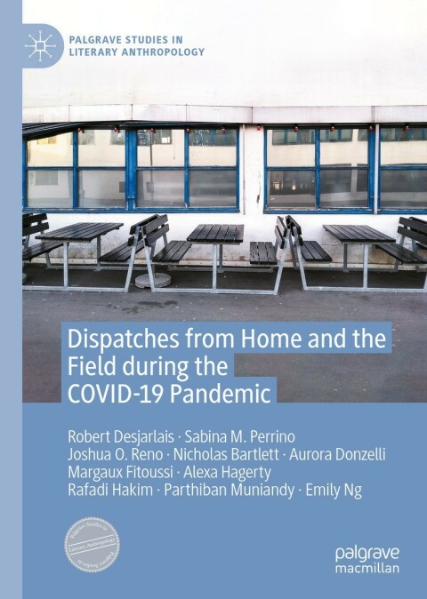 Dispatches from Home and the Field during the COVID-19 Pandemic 
