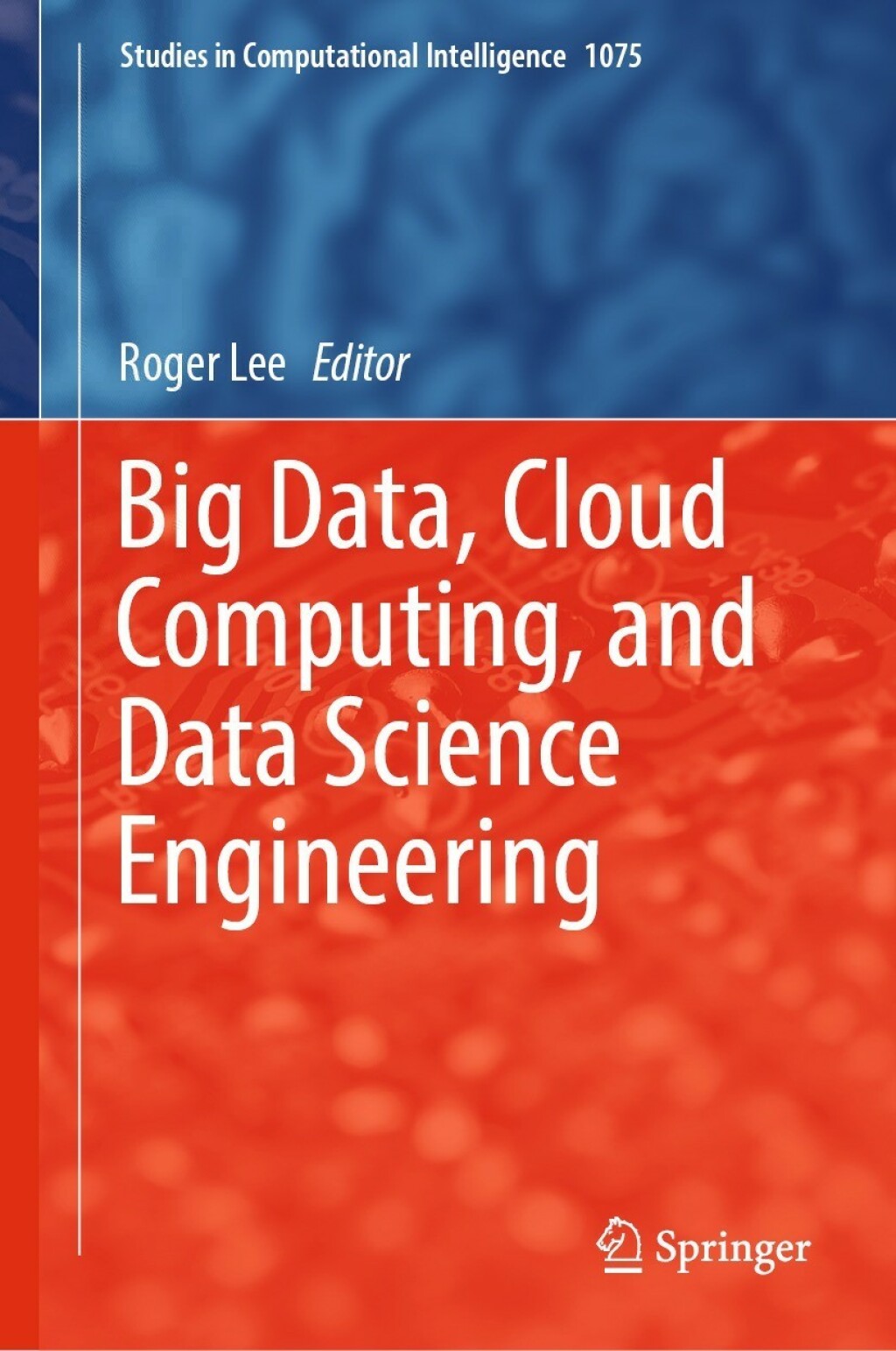 Big Data  Cloud Computing  and Data Science Engineering (eBook)