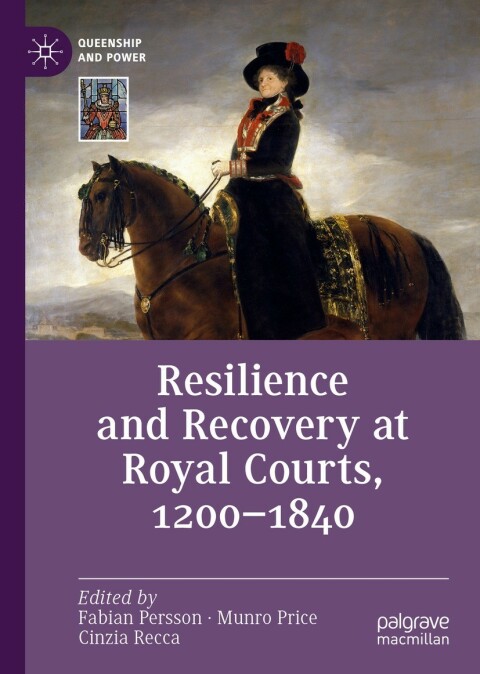 Cover image for book Resilience and Recovery at Royal Courts, 1200–1840