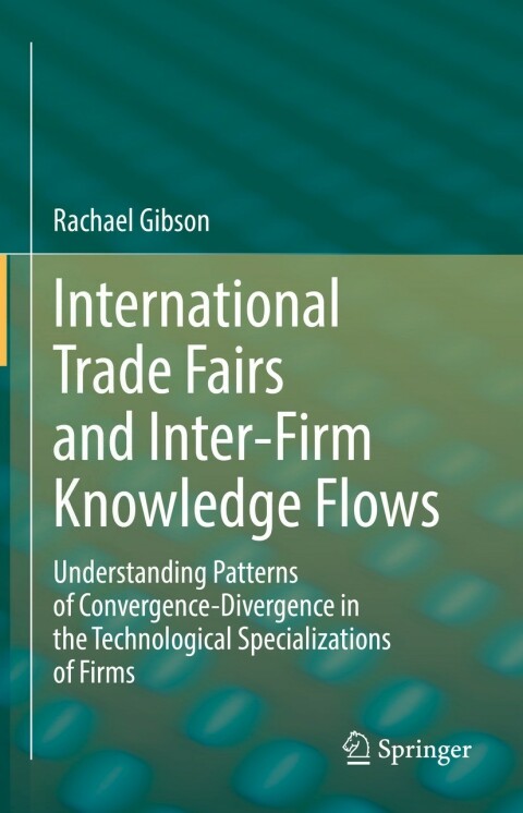 Cover image for book International Trade Fairs and Inter-Firm Knowledge Flows