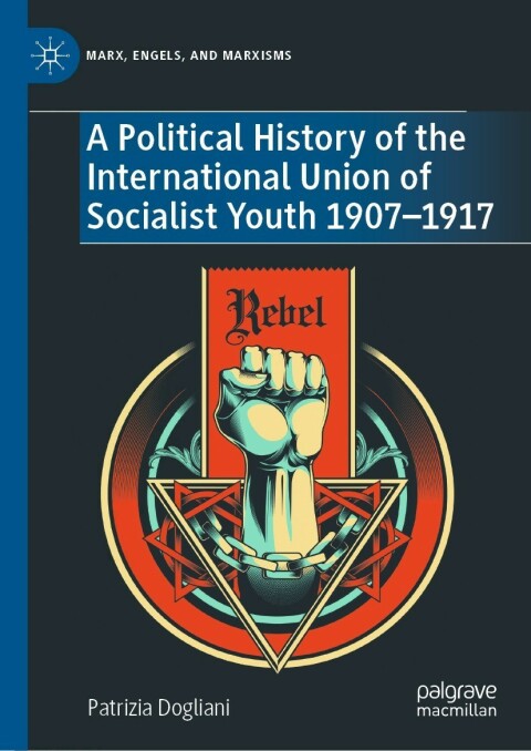 Cover image for book A Political History of the International Union of Socialist Youth 1907–1917