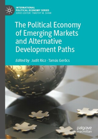 The Political Economy of Emerging Markets and Alternative Development Paths