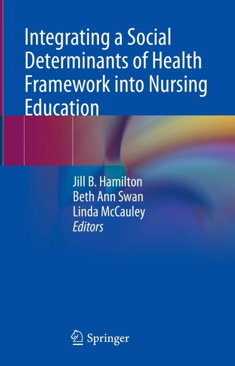 Cover image for book Integrating a Social Determinants of Health Framework into Nursing Education