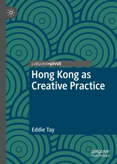 Hong Kong as Creative Practice 