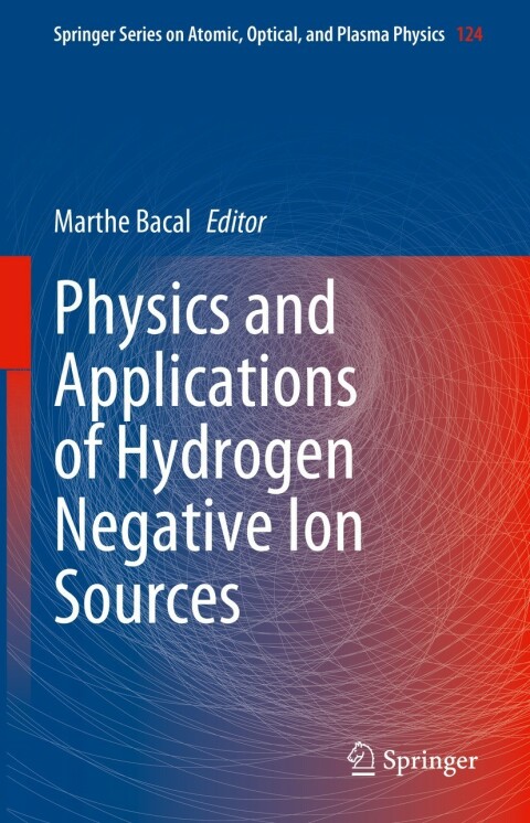 Cover image for book Physics and Applications of Hydrogen Negative Ion Sources