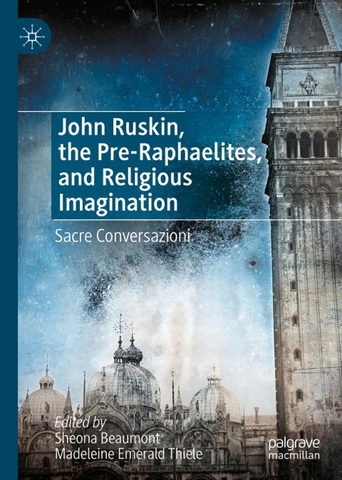 Cover image for book John Ruskin, the Pre-Raphaelites, and Religious Imagination