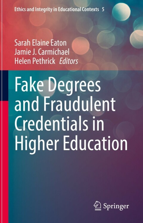 Cover image for book Fake Degrees and Fraudulent Credentials in Higher Education