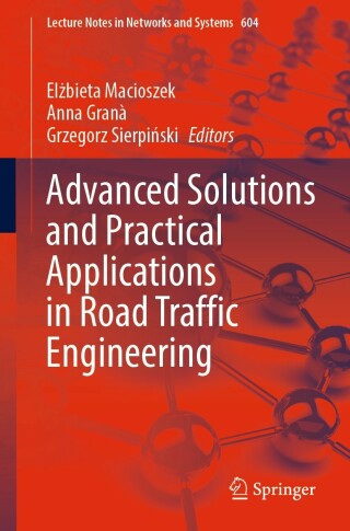 Advanced Solutions and Practical Applications in Road Traffic Engineering