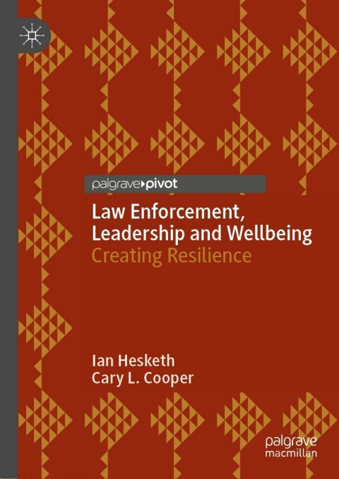 Law Enforcement, Leadership and Wellbeing 