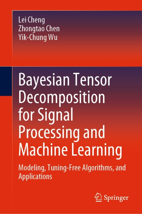 Bayesian Tensor Decomposition for Signal Processing and Machine Learning 