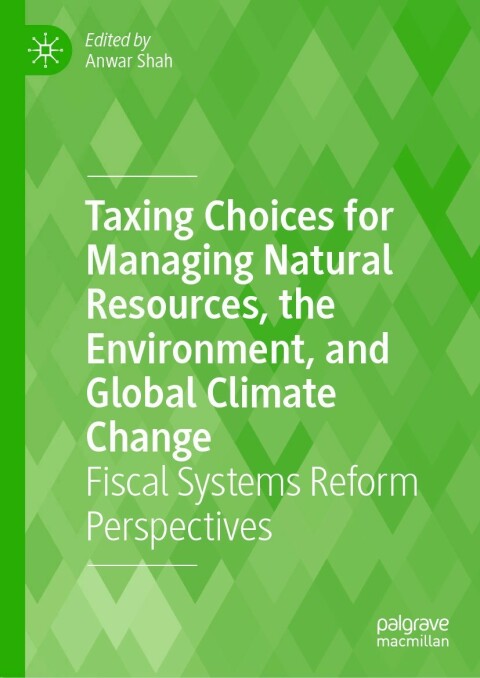 Cover image for book Taxing Choices for Managing Natural Resources, the Environment, and Global Climate Change
