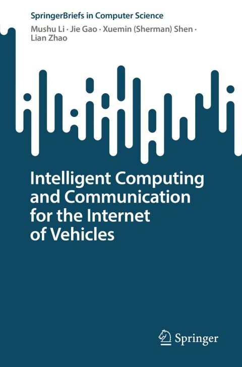 Intelligent Computing and Communication for the Internet of Vehicles 